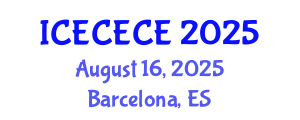 International Conference on Electrical, Computer, Electronics and Communication Engineering (ICECECE) August 16, 2025 - Barcelona, Spain