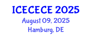 International Conference on Electrical, Computer, Electronics and Communication Engineering (ICECECE) August 09, 2025 - Hamburg, Germany