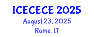 International Conference on Electrical, Computer, Electronics and Communication Engineering (ICECECE) August 23, 2025 - Rome, Italy