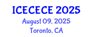International Conference on Electrical, Computer, Electronics and Communication Engineering (ICECECE) August 09, 2025 - Toronto, Canada