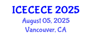 International Conference on Electrical, Computer, Electronics and Communication Engineering (ICECECE) August 05, 2025 - Vancouver, Canada