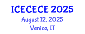 International Conference on Electrical, Computer, Electronics and Communication Engineering (ICECECE) August 12, 2025 - Venice, Italy