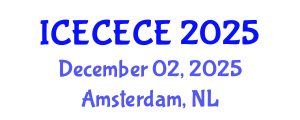 International Conference on Electrical, Computer, Electronics and Communication Engineering (ICECECE) December 02, 2025 - Amsterdam, Netherlands