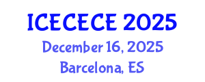 International Conference on Electrical, Computer, Electronics and Communication Engineering (ICECECE) December 16, 2025 - Barcelona, Spain