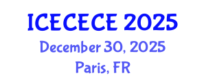 International Conference on Electrical, Computer, Electronics and Communication Engineering (ICECECE) December 30, 2025 - Paris, France