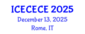 International Conference on Electrical, Computer, Electronics and Communication Engineering (ICECECE) December 13, 2025 - Rome, Italy
