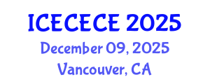 International Conference on Electrical, Computer, Electronics and Communication Engineering (ICECECE) December 09, 2025 - Vancouver, Canada