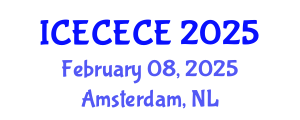 International Conference on Electrical, Computer, Electronics and Communication Engineering (ICECECE) February 08, 2025 - Amsterdam, Netherlands