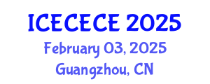 International Conference on Electrical, Computer, Electronics and Communication Engineering (ICECECE) February 03, 2025 - Guangzhou, China