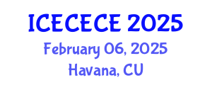 International Conference on Electrical, Computer, Electronics and Communication Engineering (ICECECE) February 06, 2025 - Havana, Cuba