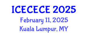 International Conference on Electrical, Computer, Electronics and Communication Engineering (ICECECE) February 11, 2025 - Kuala Lumpur, Malaysia