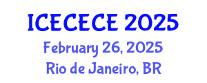 International Conference on Electrical, Computer, Electronics and Communication Engineering (ICECECE) February 26, 2025 - Rio de Janeiro, Brazil