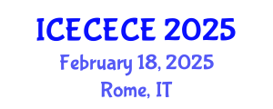 International Conference on Electrical, Computer, Electronics and Communication Engineering (ICECECE) February 18, 2025 - Rome, Italy