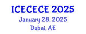 International Conference on Electrical, Computer, Electronics and Communication Engineering (ICECECE) January 28, 2025 - Dubai, United Arab Emirates