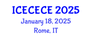 International Conference on Electrical, Computer, Electronics and Communication Engineering (ICECECE) January 18, 2025 - Rome, Italy