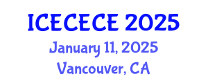 International Conference on Electrical, Computer, Electronics and Communication Engineering (ICECECE) January 11, 2025 - Vancouver, Canada