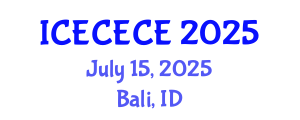 International Conference on Electrical, Computer, Electronics and Communication Engineering (ICECECE) July 15, 2025 - Bali, Indonesia