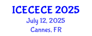 International Conference on Electrical, Computer, Electronics and Communication Engineering (ICECECE) July 12, 2025 - Cannes, France