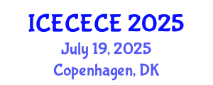 International Conference on Electrical, Computer, Electronics and Communication Engineering (ICECECE) July 19, 2025 - Copenhagen, Denmark