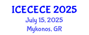 International Conference on Electrical, Computer, Electronics and Communication Engineering (ICECECE) July 15, 2025 - Mykonos, Greece