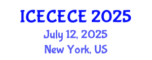 International Conference on Electrical, Computer, Electronics and Communication Engineering (ICECECE) July 12, 2025 - New York, United States