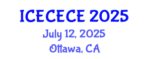 International Conference on Electrical, Computer, Electronics and Communication Engineering (ICECECE) July 12, 2025 - Ottawa, Canada