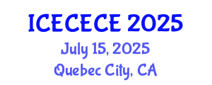 International Conference on Electrical, Computer, Electronics and Communication Engineering (ICECECE) July 15, 2025 - Quebec City, Canada