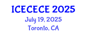 International Conference on Electrical, Computer, Electronics and Communication Engineering (ICECECE) July 19, 2025 - Toronto, Canada