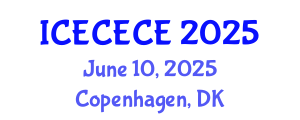 International Conference on Electrical, Computer, Electronics and Communication Engineering (ICECECE) June 10, 2025 - Copenhagen, Denmark