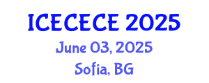 International Conference on Electrical, Computer, Electronics and Communication Engineering (ICECECE) June 03, 2025 - Sofia, Bulgaria