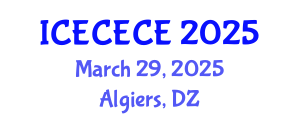 International Conference on Electrical, Computer, Electronics and Communication Engineering (ICECECE) March 29, 2025 - Algiers, Algeria