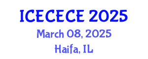 International Conference on Electrical, Computer, Electronics and Communication Engineering (ICECECE) March 08, 2025 - Haifa, Israel