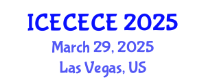 International Conference on Electrical, Computer, Electronics and Communication Engineering (ICECECE) March 29, 2025 - Las Vegas, United States