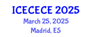 International Conference on Electrical, Computer, Electronics and Communication Engineering (ICECECE) March 25, 2025 - Madrid, Spain