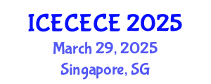 International Conference on Electrical, Computer, Electronics and Communication Engineering (ICECECE) March 29, 2025 - Singapore, Singapore