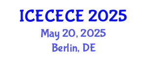International Conference on Electrical, Computer, Electronics and Communication Engineering (ICECECE) May 20, 2025 - Berlin, Germany