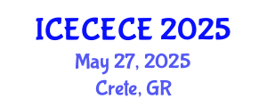 International Conference on Electrical, Computer, Electronics and Communication Engineering (ICECECE) May 27, 2025 - Crete, Greece