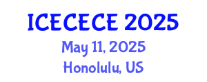 International Conference on Electrical, Computer, Electronics and Communication Engineering (ICECECE) May 11, 2025 - Honolulu, United States