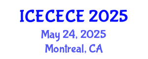 International Conference on Electrical, Computer, Electronics and Communication Engineering (ICECECE) May 24, 2025 - Montreal, Canada