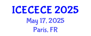 International Conference on Electrical, Computer, Electronics and Communication Engineering (ICECECE) May 17, 2025 - Paris, France