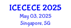 International Conference on Electrical, Computer, Electronics and Communication Engineering (ICECECE) May 03, 2025 - Singapore, Singapore