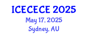 International Conference on Electrical, Computer, Electronics and Communication Engineering (ICECECE) May 17, 2025 - Sydney, Australia