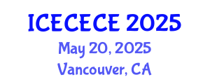 International Conference on Electrical, Computer, Electronics and Communication Engineering (ICECECE) May 20, 2025 - Vancouver, Canada