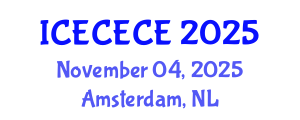 International Conference on Electrical, Computer, Electronics and Communication Engineering (ICECECE) November 04, 2025 - Amsterdam, Netherlands