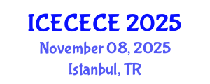 International Conference on Electrical, Computer, Electronics and Communication Engineering (ICECECE) November 08, 2025 - Istanbul, Turkey