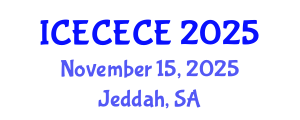 International Conference on Electrical, Computer, Electronics and Communication Engineering (ICECECE) November 15, 2025 - Jeddah, Saudi Arabia