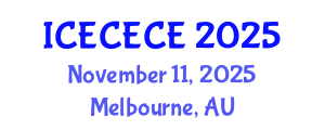 International Conference on Electrical, Computer, Electronics and Communication Engineering (ICECECE) November 11, 2025 - Melbourne, Australia