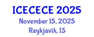 International Conference on Electrical, Computer, Electronics and Communication Engineering (ICECECE) November 15, 2025 - Reykjavik, Iceland