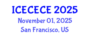 International Conference on Electrical, Computer, Electronics and Communication Engineering (ICECECE) November 01, 2025 - San Francisco, United States