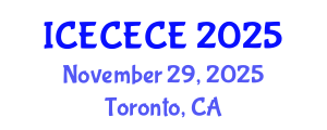 International Conference on Electrical, Computer, Electronics and Communication Engineering (ICECECE) November 29, 2025 - Toronto, Canada